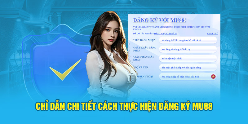 Chỉ dẫn chi tiết cách thực hiện đăng ký MU88