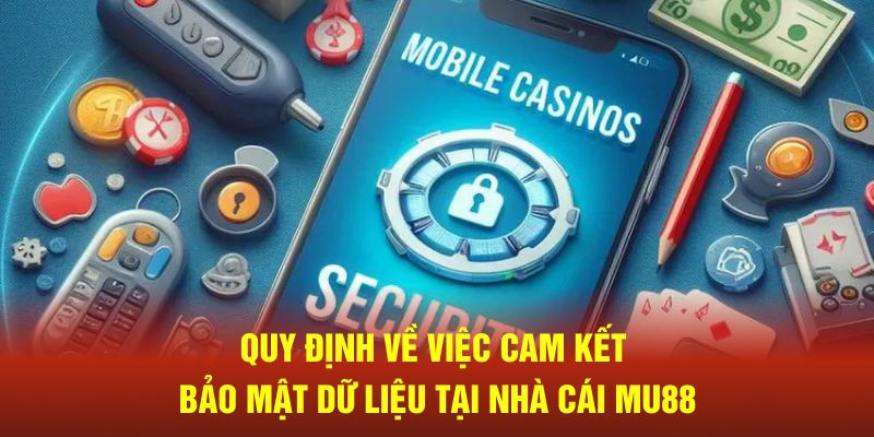 Quy định về việc cam kết an toàn dữ liệu tại nhà cái