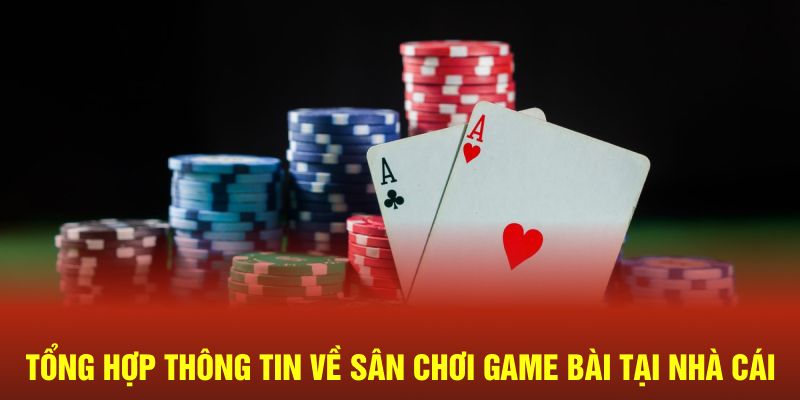Tổng hợp thông tin về sân chơi giải trí hot hit tại nhà cái