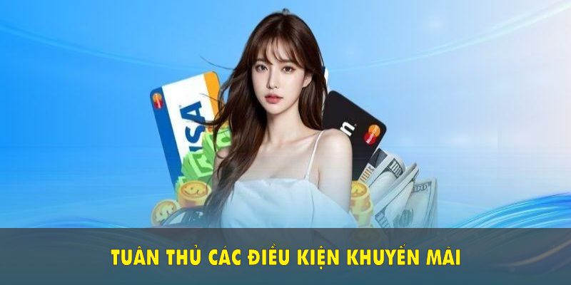 Tuân thủ các điều kiện khuyến mãi MU88